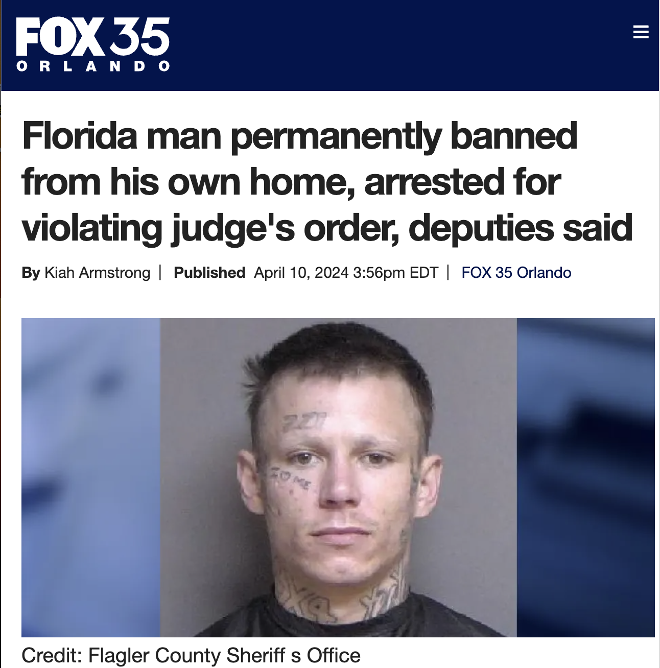 photo caption - Fox 35 Orlando Florida man permanently banned from his own home, arrested for violating judge's order, deputies said By Kiah Armstrong | Published pm Edt | Fox 35 Orlando Credit Flagler County Sheriff s Office Iii